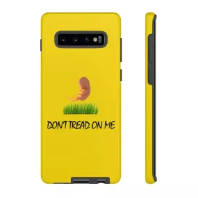 Don't Tread on Baby Phone Case